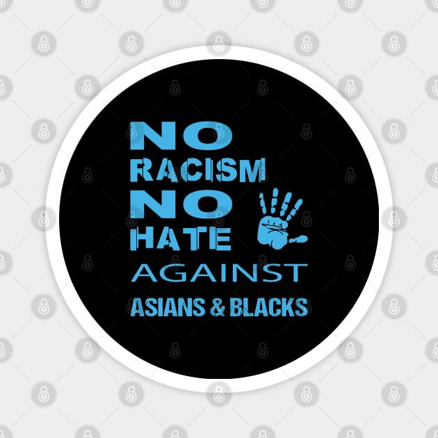 Anti-Asian racism, Anti-Asians racism, no racism no hate Magnet by egygraphics